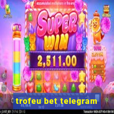 trofeu bet telegram